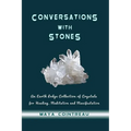 Conversations with Stones - An Earth Lodge Collection of Crystals for Healing, M