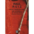 Notes, Recollections and Sequences of Things Seen: Excerpts from an Intimate Diary