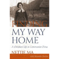 Finding My Way Home: A Christian Life in Communist China