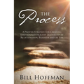 The Process: A Proven Strategy for Creating Emotionally Healthy Leadership in Relationships, Business and in Life