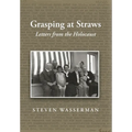 Grasping at Straws: Letters from the Holocaust