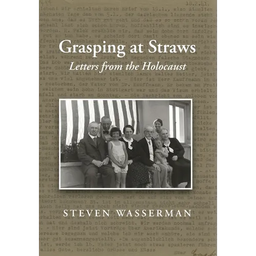 Grasping at Straws: Letters from the Holocaust