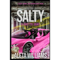 Salty: A Ghetto Soap Opera