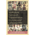 Multicultural Curriculum Transformation in Literacy and Language Arts