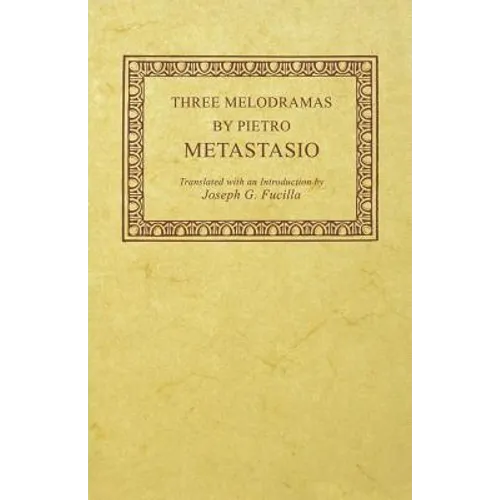 Three Melodramas by Pietro Metastasio
