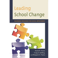 Leading School Change: Maximizing Resources for School Improvement