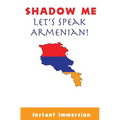 Shadow Me: Let's Speak Armenian!