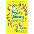 No Regrets Parenting: Turning Long Days and Short Years into Cherished Moments with Your Kids
