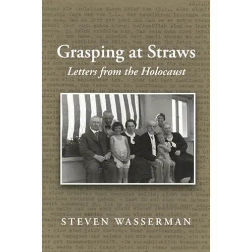 Grasping at Straws: Letters from the Holocaust