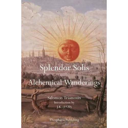 Splendor Solis: Alchemical Wanderings