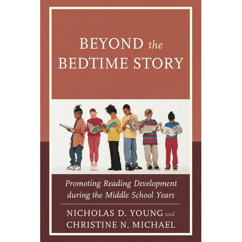 Beyond the Bedtime Story: Promoting Reading Development During the Middle School Years