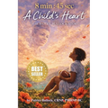 8 Min: 45 Seconds: A Child's Heart - The Bailey Bullock Story