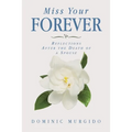 Miss Your Forever: Reflections After the Death of a Spouse