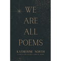 We Are All Poems