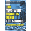 The Two-Week Diabetes reset: A Revolutionary Meal Plan to Stop and Reverse Type 2 Diabetes