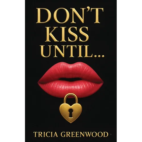 Don't Kiss Until...
