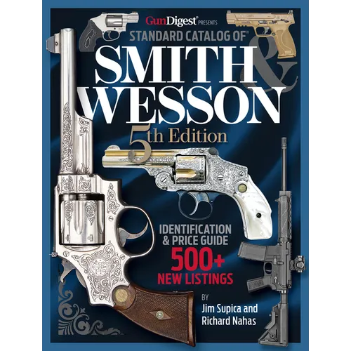 Standard Catalog of Smith & Wesson, 5th Edition