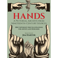 Hands: A Pictorial Archive from Nineteenth-Century Sources