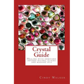 Crystal Guide: Healing with gemstone infused waters, elixirs and massage oils