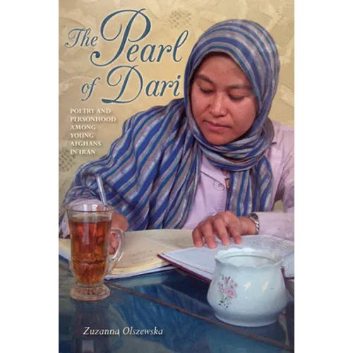 The Pearl of Dari: Poetry and Personhood Among Young Afghans in Iran