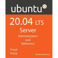 Ubuntu 20.04 LTS Server: : Administration and Reference