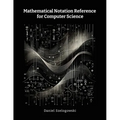 Mathematical Notation Reference for Computer Science