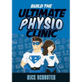 Build the Ultimate Physio Clinic