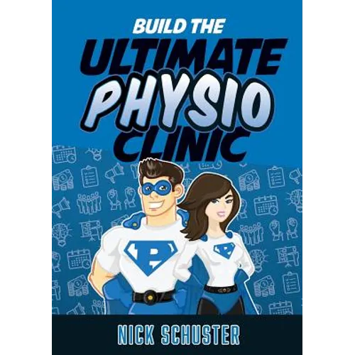 Build the Ultimate Physio Clinic