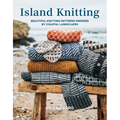 Island Knitting: A Collection of Knitting Patterns Inspired by Coastal Landscapes