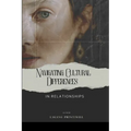 Navigating Cultural Differences in Relationships
