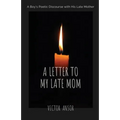A Letter to My Late Mom