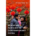 Remaking Families in Contemporary China