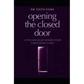 Opening the Closed Door: A Psychologist Shares Four Fascinating Cases