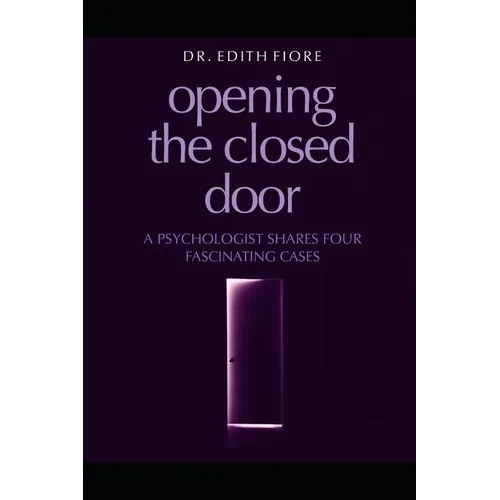 Opening the Closed Door: A Psychologist Shares Four Fascinating Cases