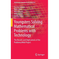 Youngsters Solving Mathematical Problems with Technology: The Results and Implications of the Problem@web Project