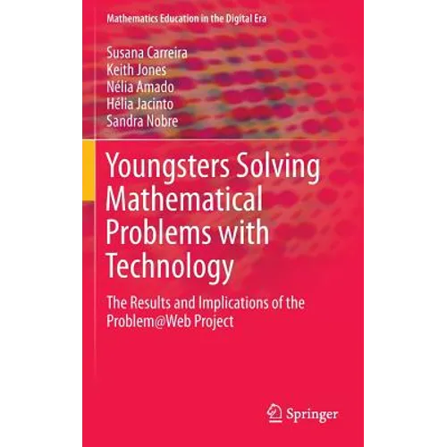 Youngsters Solving Mathematical Problems with Technology: The Results and Implications of the Problem@web Project