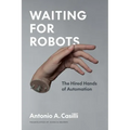 Waiting for Robots: The Hired Hands of Automation