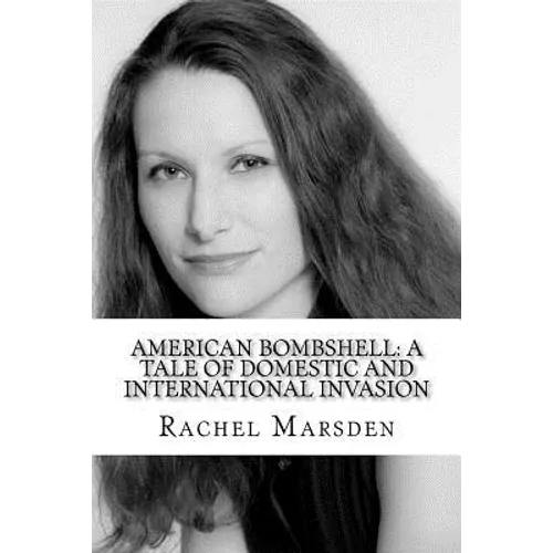 American Bombshell: A Tale Of Domestic And International Invasion