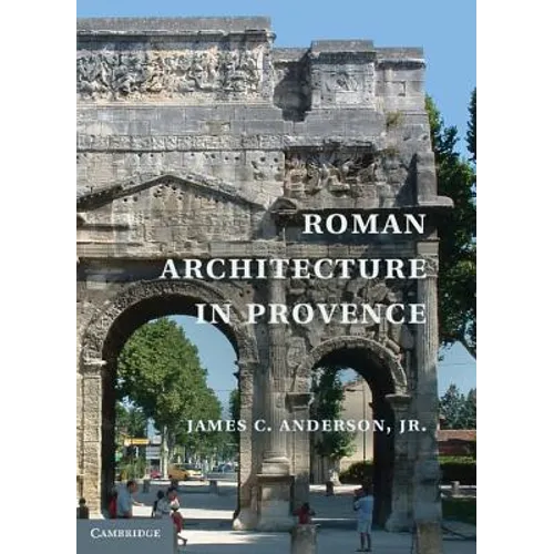 Roman Architecture in Provence
