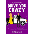Drive You Crazy: An Uplifting Enemies-to-Love Romance