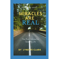 Miracles Are Real: How Divine Intervention Saved My Life