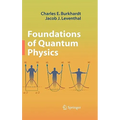 Foundations of Quantum Physics