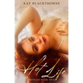 Hot Life: An Unconventional Pregnancy Love Story Novella