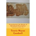 Translating the Book of Abraham Facsimiles: Translation Type #1: Direct Egyptological Meaning