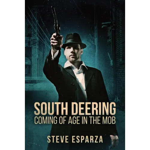 South Deering: Coming Of Age In The Mob