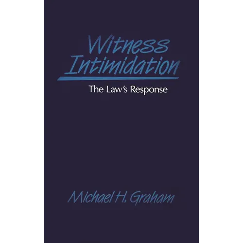 Witness Intimidation: The Law's Response