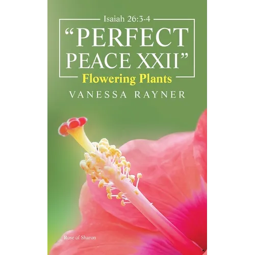 Isaiah 26: 3-4 "Perfect Peace Xxii" Flowering Plants