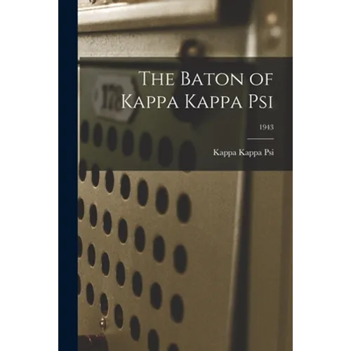The Baton of Kappa Kappa Psi; 1943