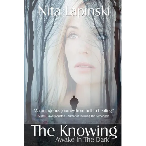 The Knowing: Awake in the Dark