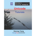 Unicode Tutorials - Herong's Tutorial Examples